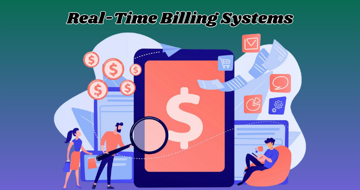 Real-Time Billing Systems